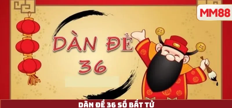 Dàn Đề 36 Số Bất Tử
