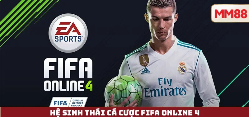 Cá Cược FIFA Online 4 (FO4) – Hướng Dẫn Toàn Tập Cùng MM88: Giải Đấu, Kèo Phổ Biến & Cách Chơi An Toàn 3 Hệ Sinh Thái Cá Cược FIFA Online 4