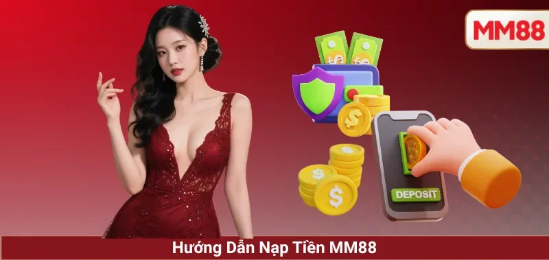 Hướng Dẫn Nạp Tiền MM88