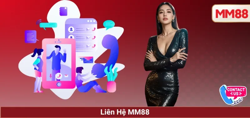 Liên hệ MM88 2 Liên Hệ MM88