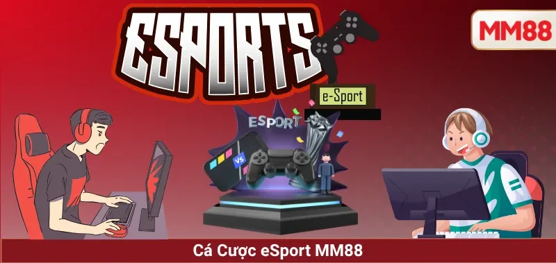 Cá cược eSport MM88